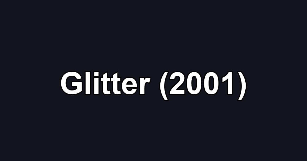Glitter (2001)
