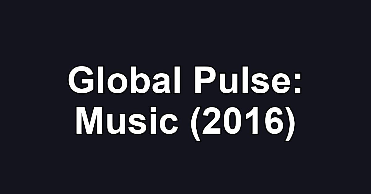 Global Pulse: Music (2016)