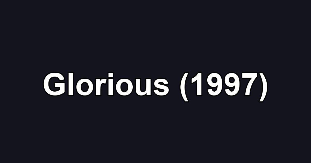 Glorious (1997)