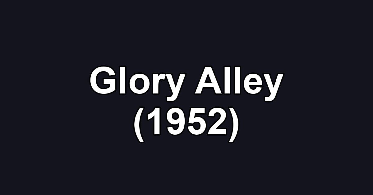Glory Alley (1952)