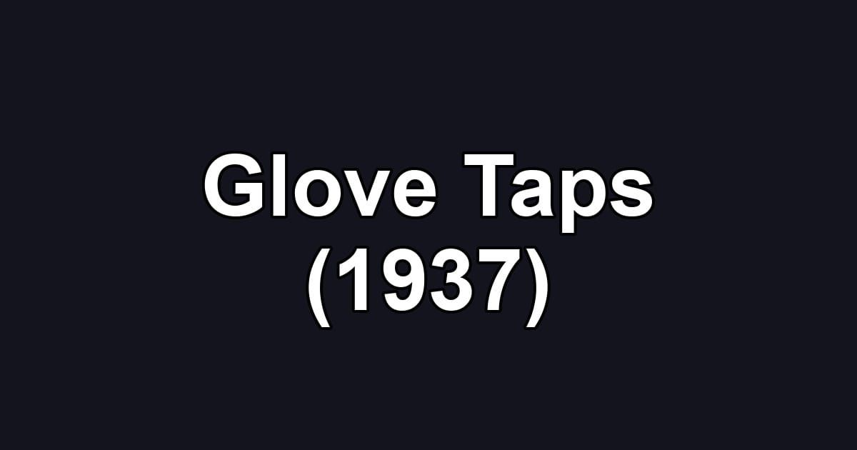 Glove Taps (1937)