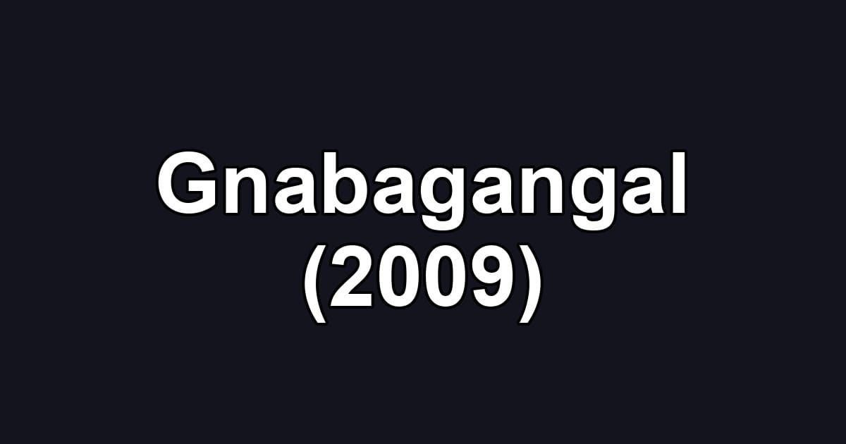 Gnabagangal (2009)
