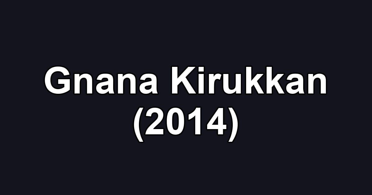 Gnana Kirukkan (2014)