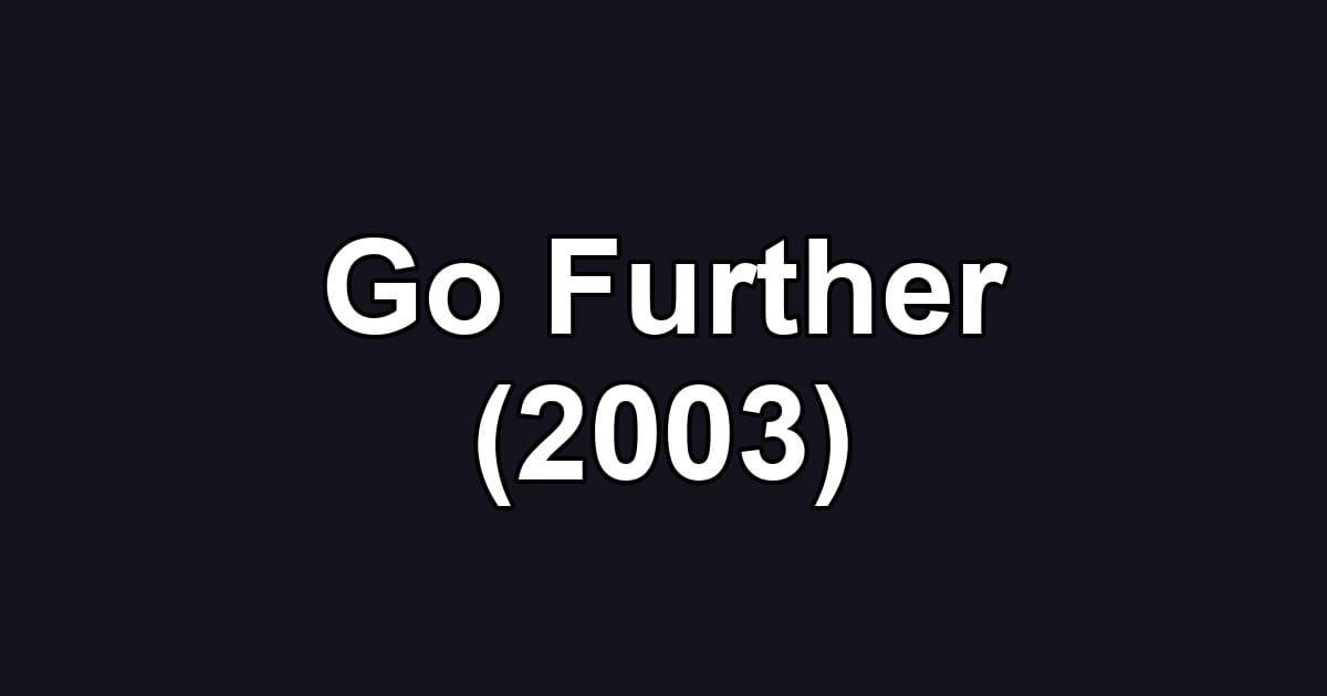 Go Further (2003)