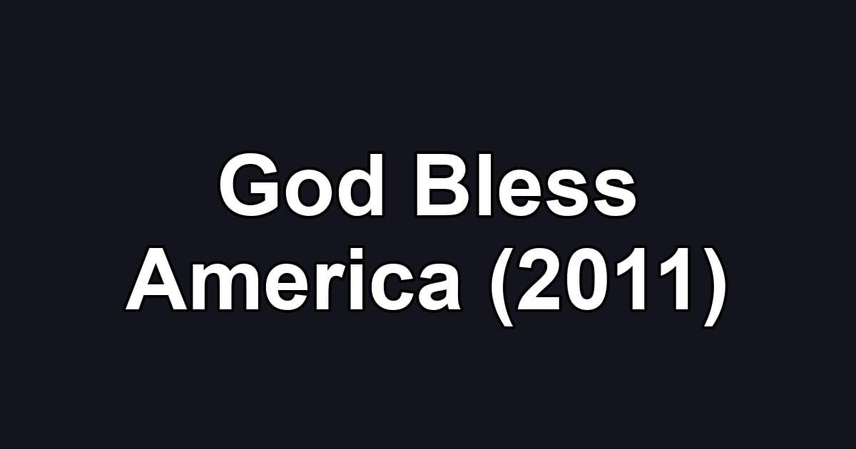 God Bless America (2011)