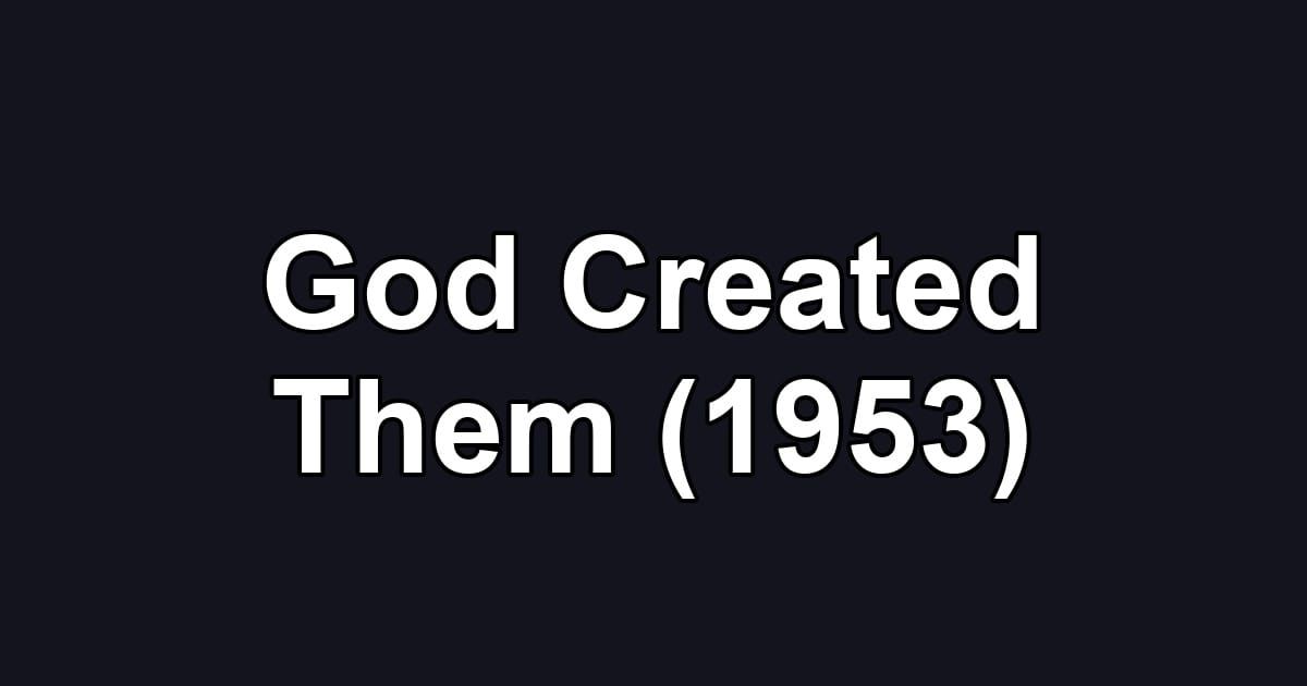 God Created Them (1953)
