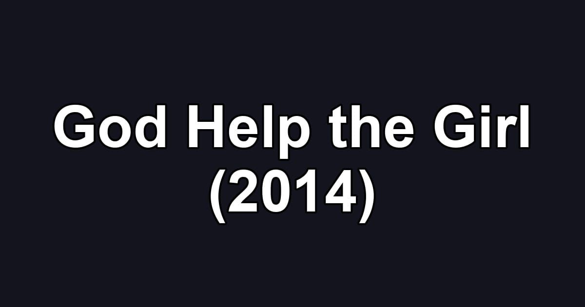 God Help the Girl (2014)