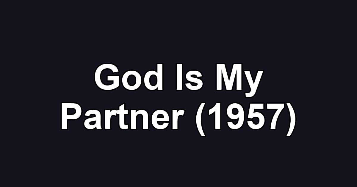 God Is My Partner (1957)