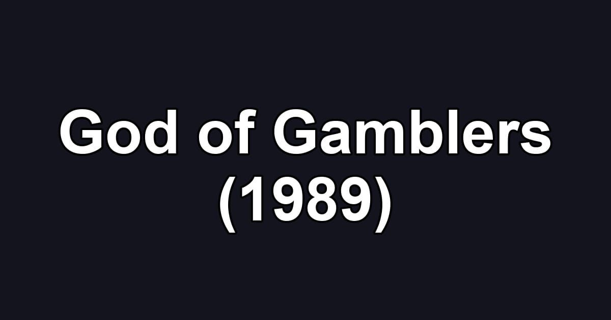 God of Gamblers (1989)