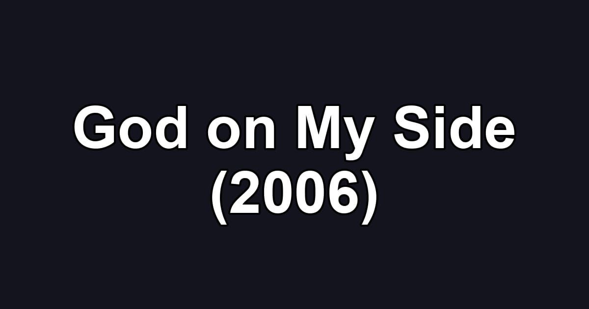God on My Side (2006)