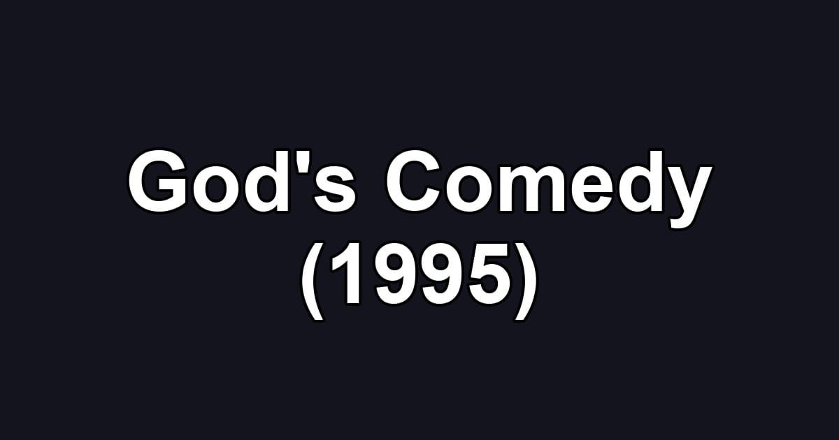 God's Comedy (1995)