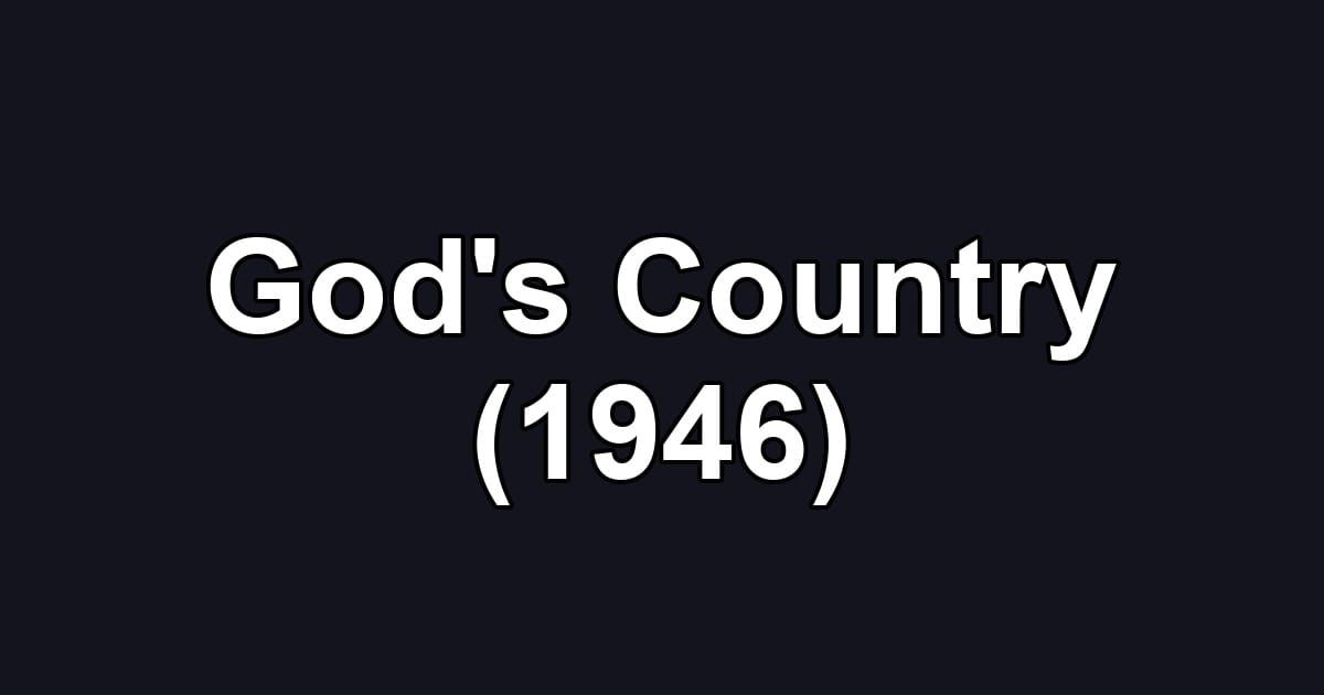God's Country (1946)