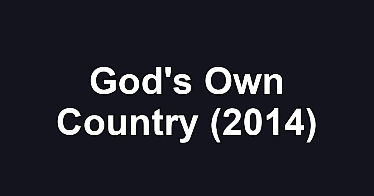 God's Own Country (2014)