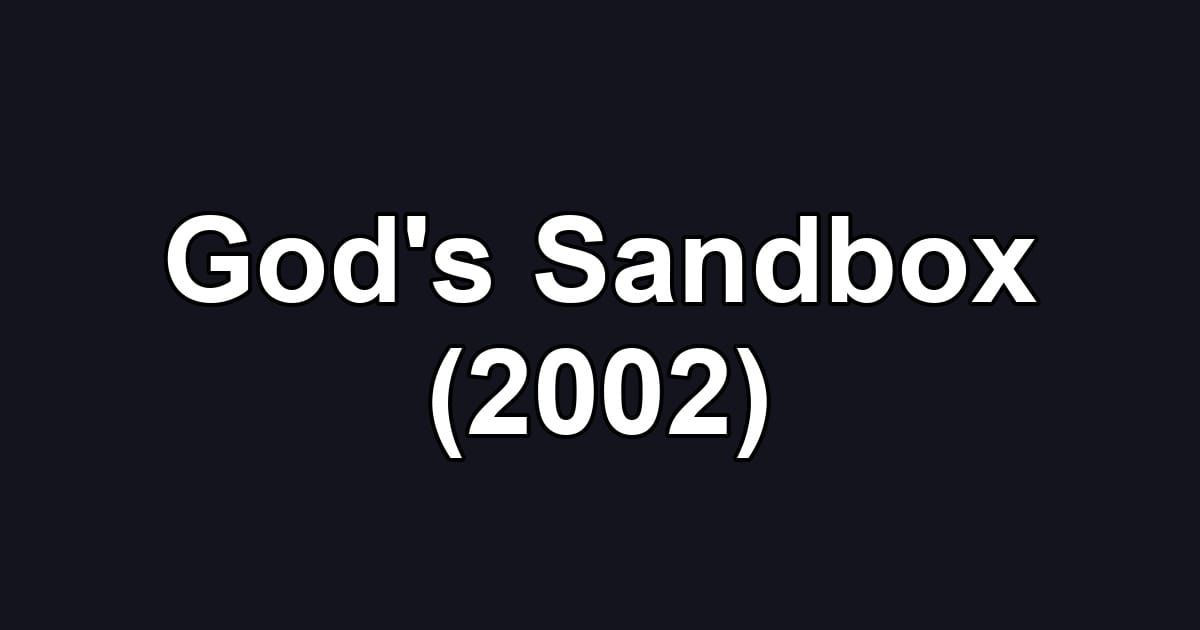 God's Sandbox (2002)