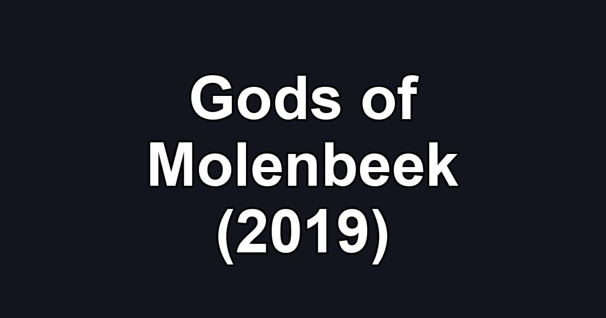 Gods of Molenbeek (2019)