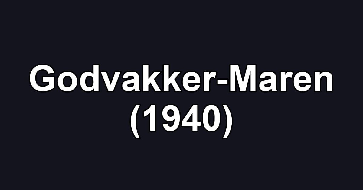 Godvakker-Maren (1940)