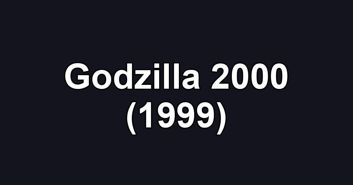 Godzilla 2000 (1999)