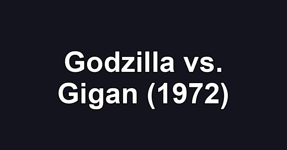 Godzilla vs. Gigan (1972)
