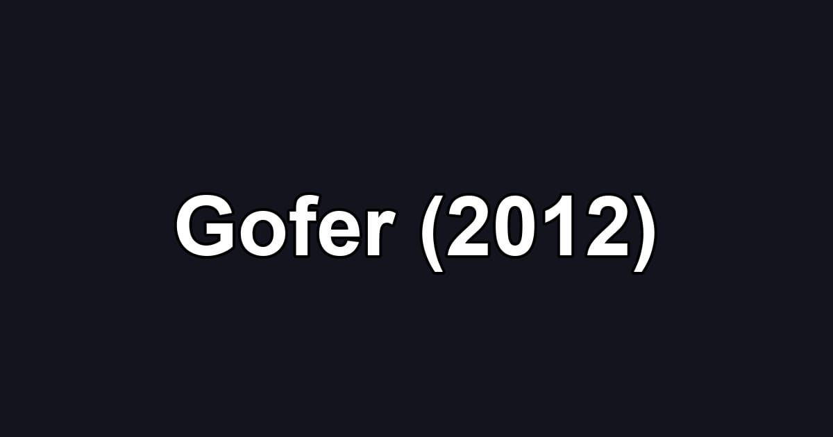 Gofer (2012)