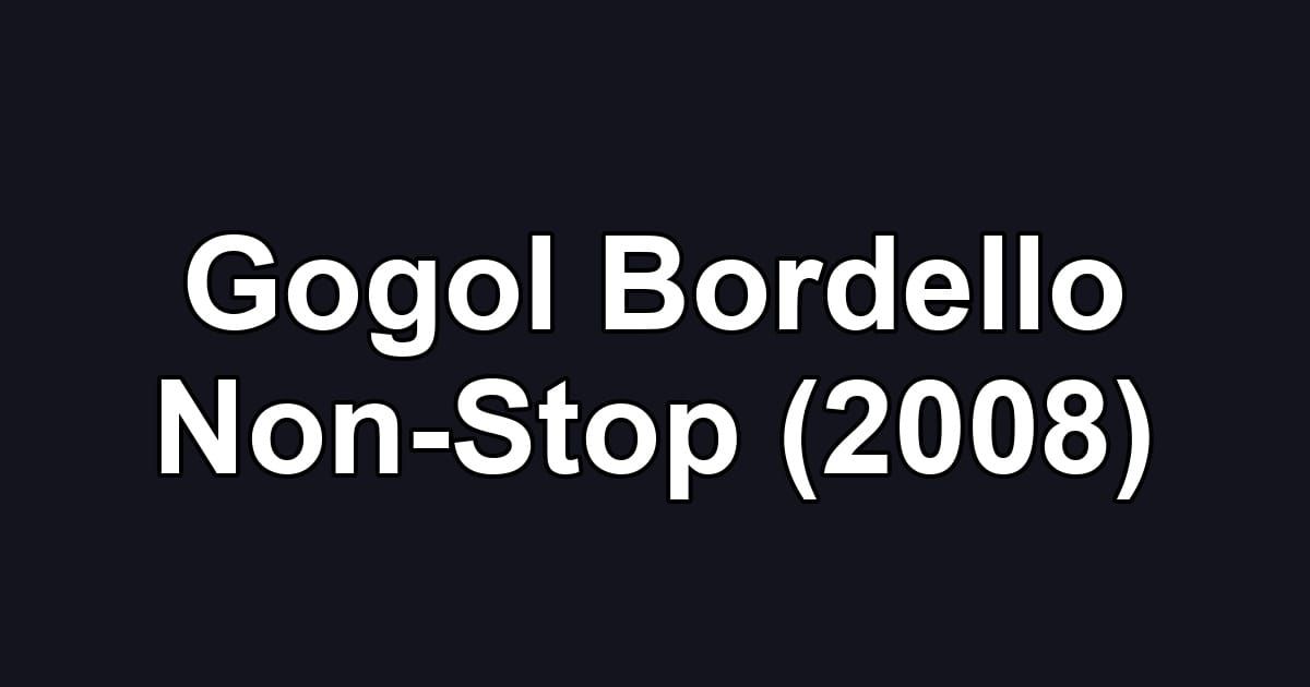 Gogol Bordello Non-Stop (2008)