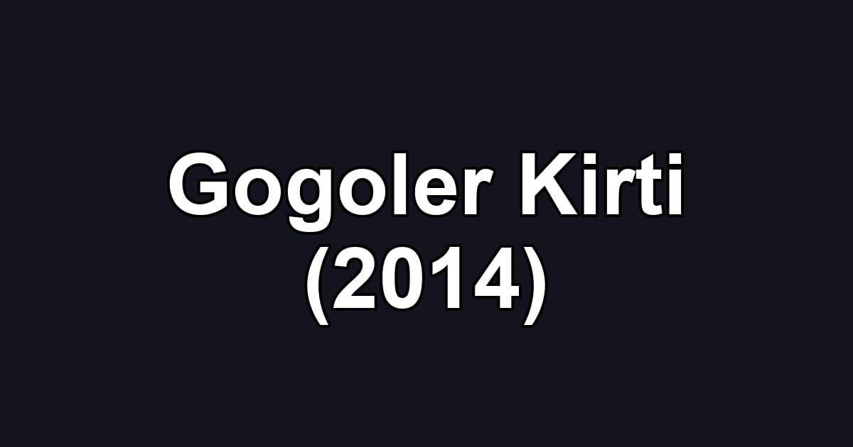 Gogoler Kirti (2014)