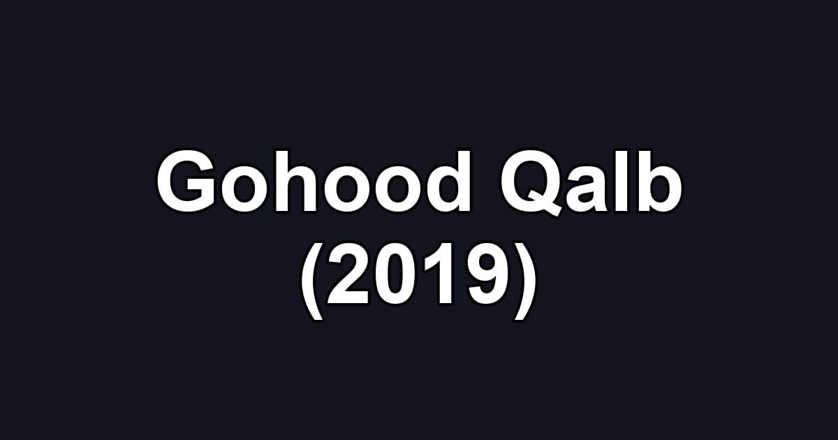 Gohood Qalb (2019)