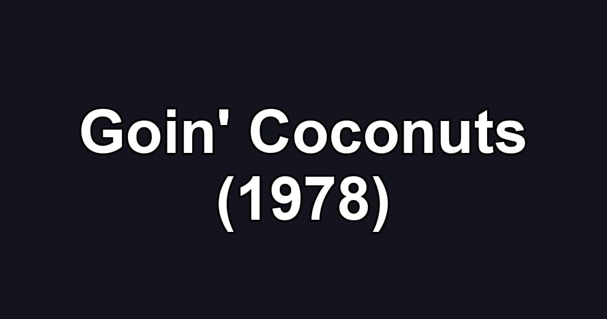 Goin' Coconuts (1978)