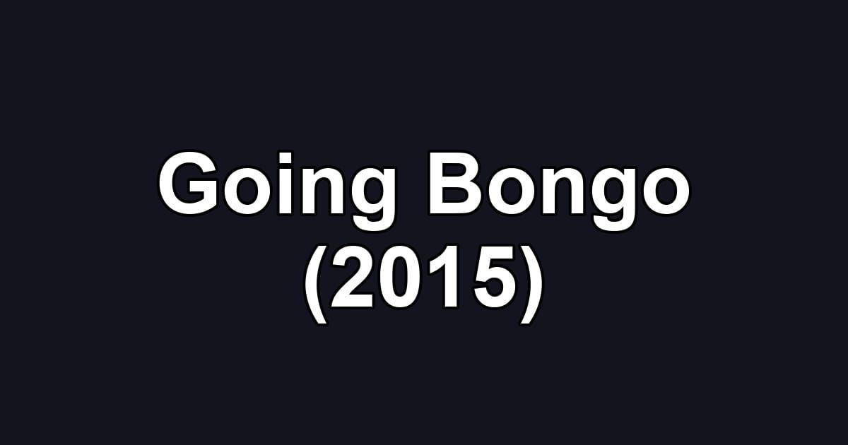 Going Bongo (2015)