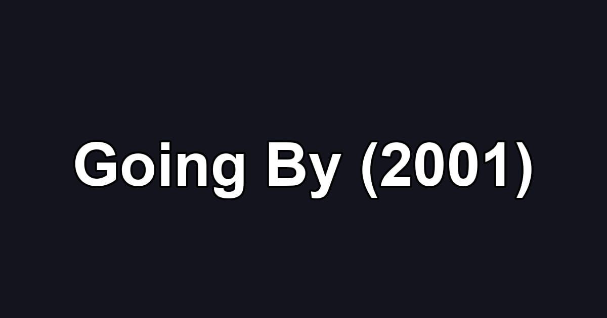 Going By (2001)