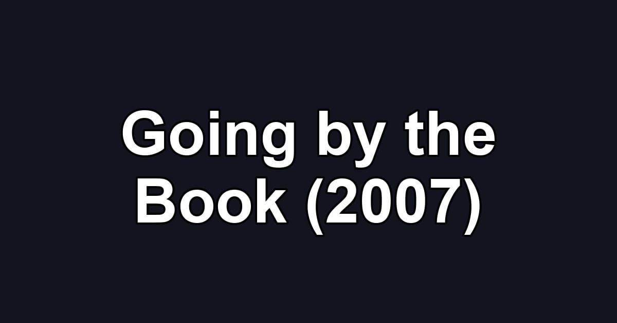 Going by the Book (2007)