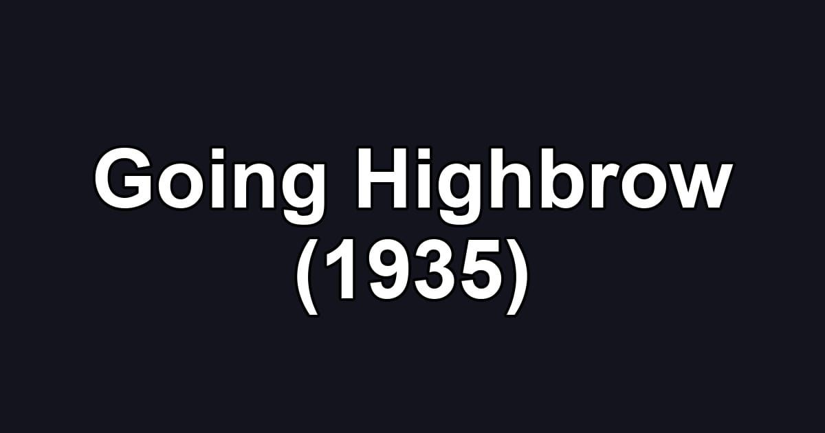 Going Highbrow (1935)
