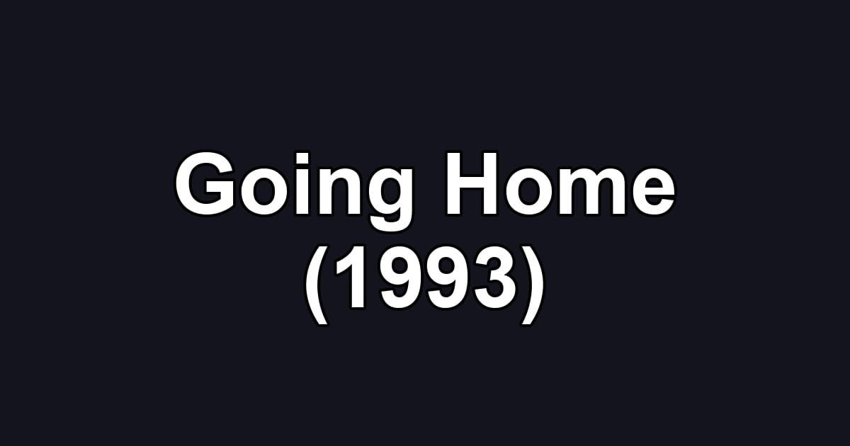 Going Home (1993)