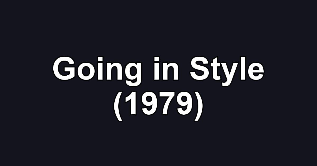 Going in Style (1979)