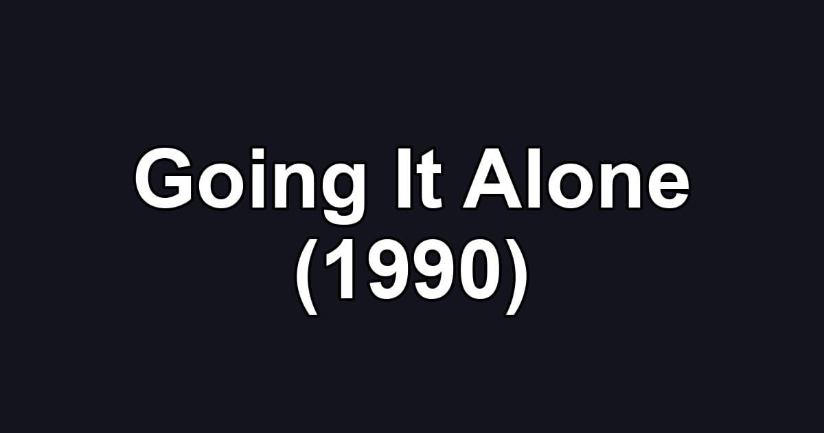 Going It Alone (1990)