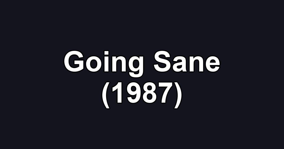 Going Sane (1987)