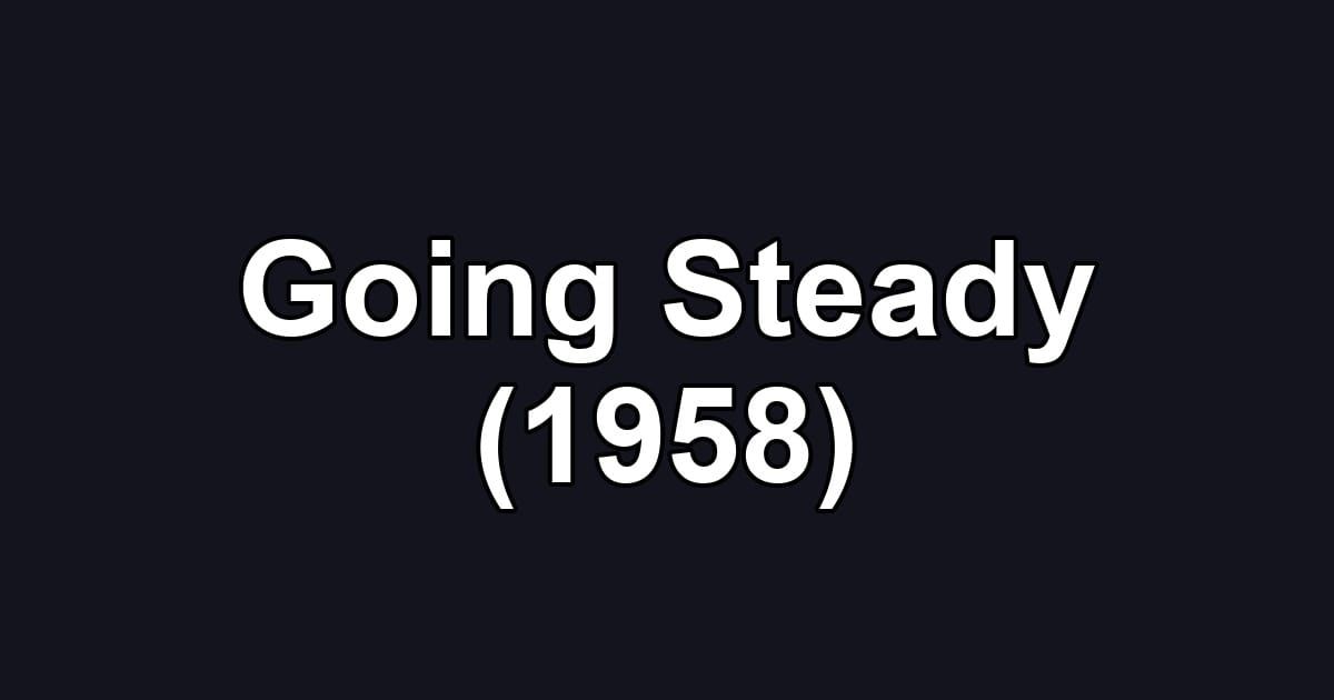 Going Steady (1958)