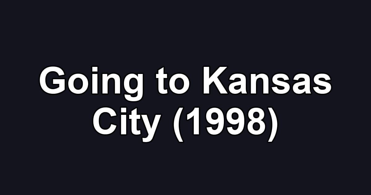 Going to Kansas City (1998)