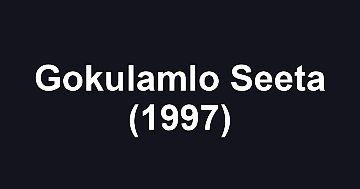 Gokulamlo Seeta (1997)