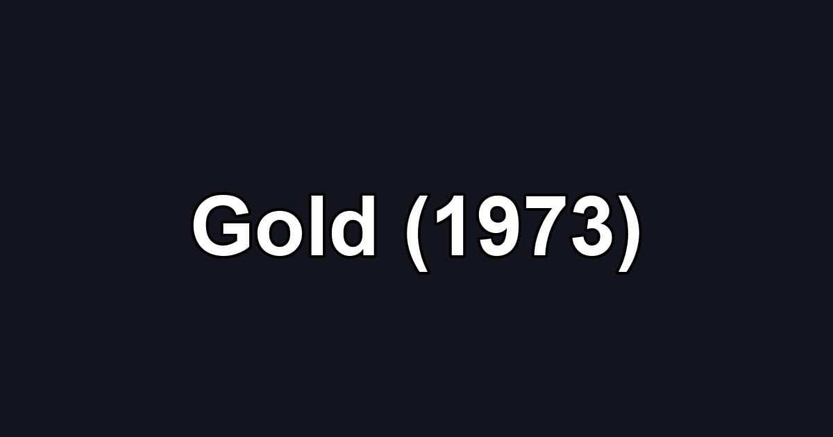 Gold (1973)