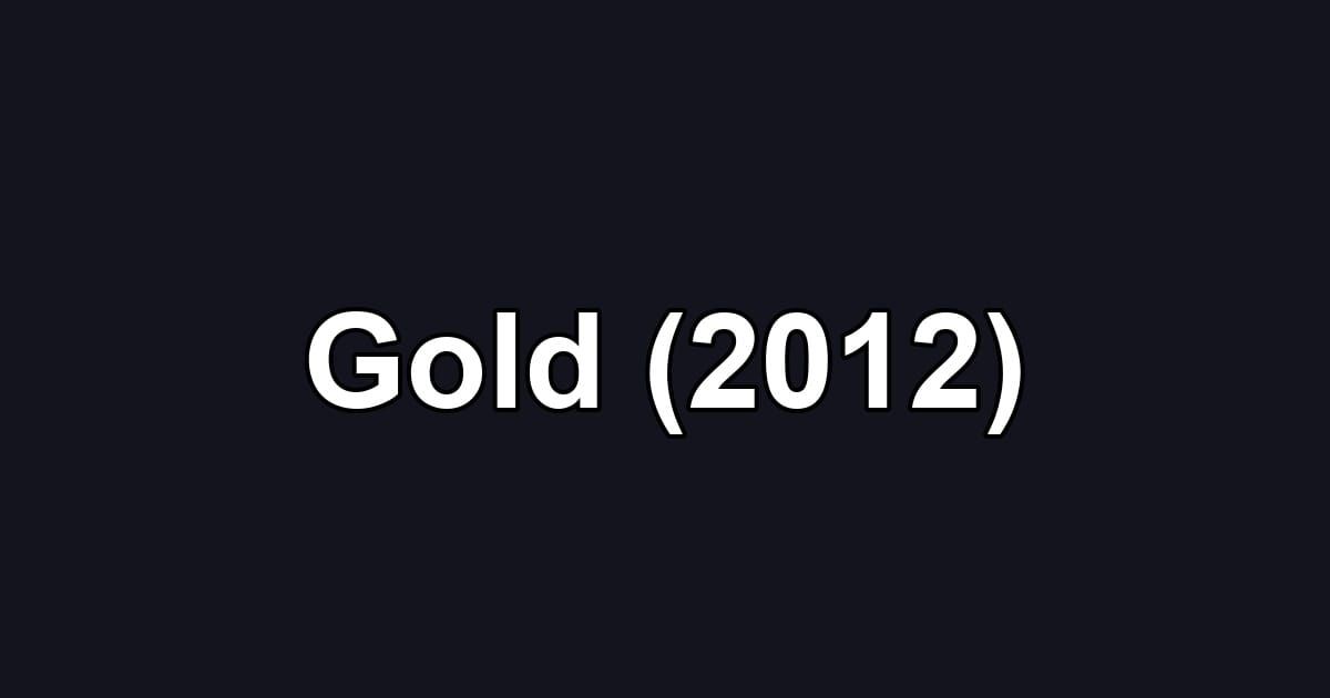Gold (2012)