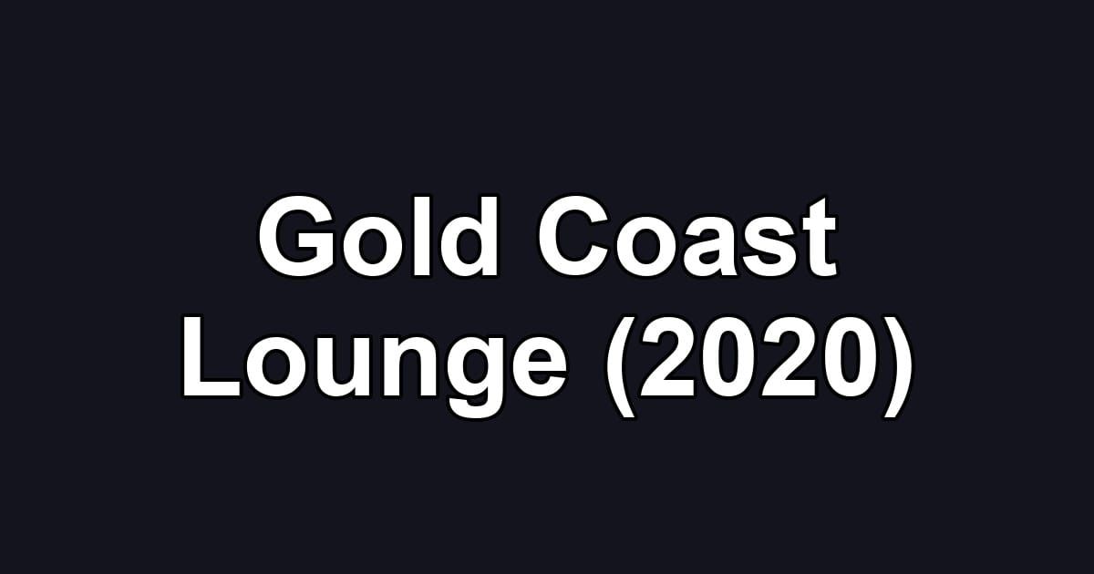 Gold Coast Lounge (2020)