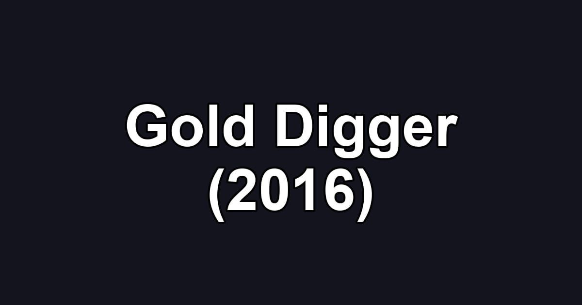 Gold Digger (2016)