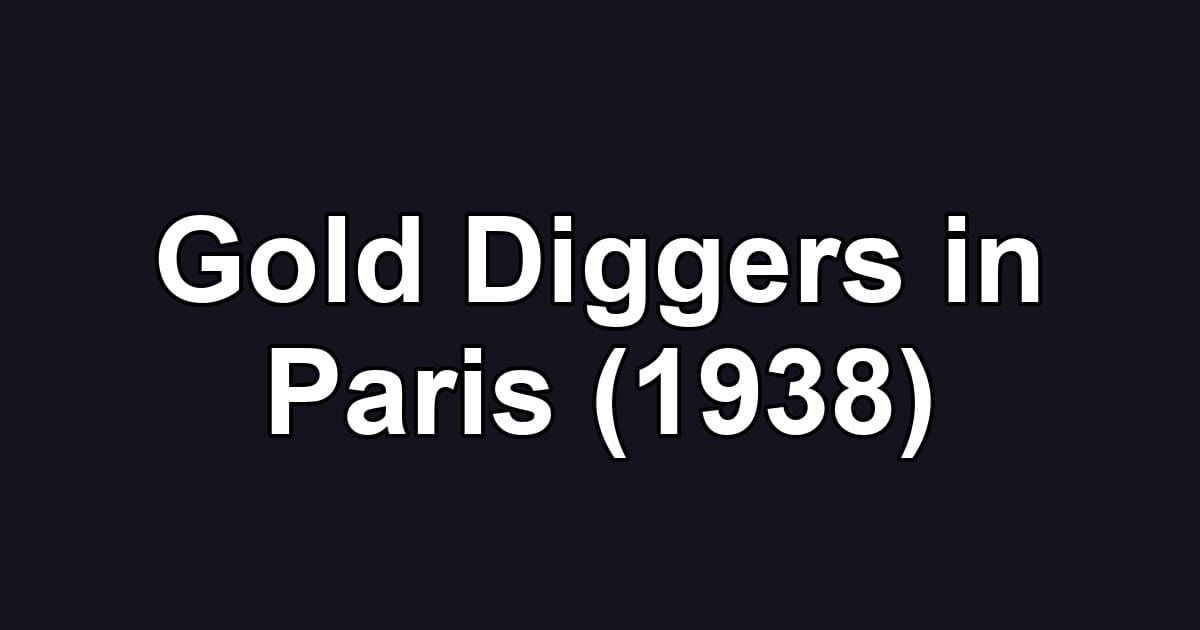 Gold Diggers in Paris (1938)