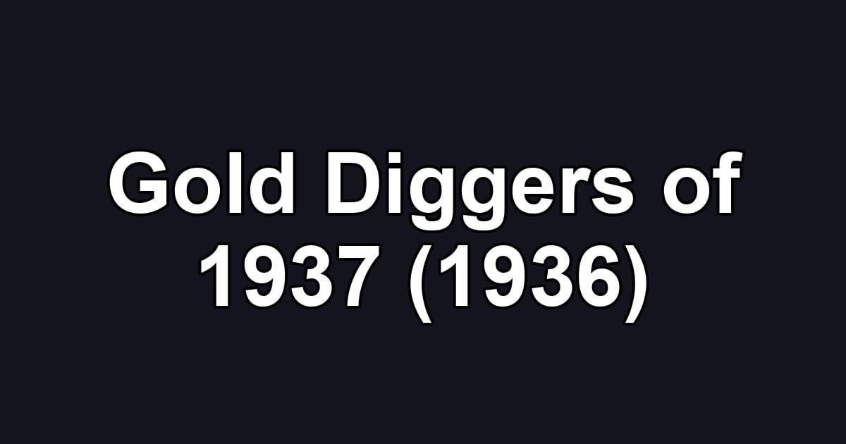 Gold Diggers of 1937 (1936)
