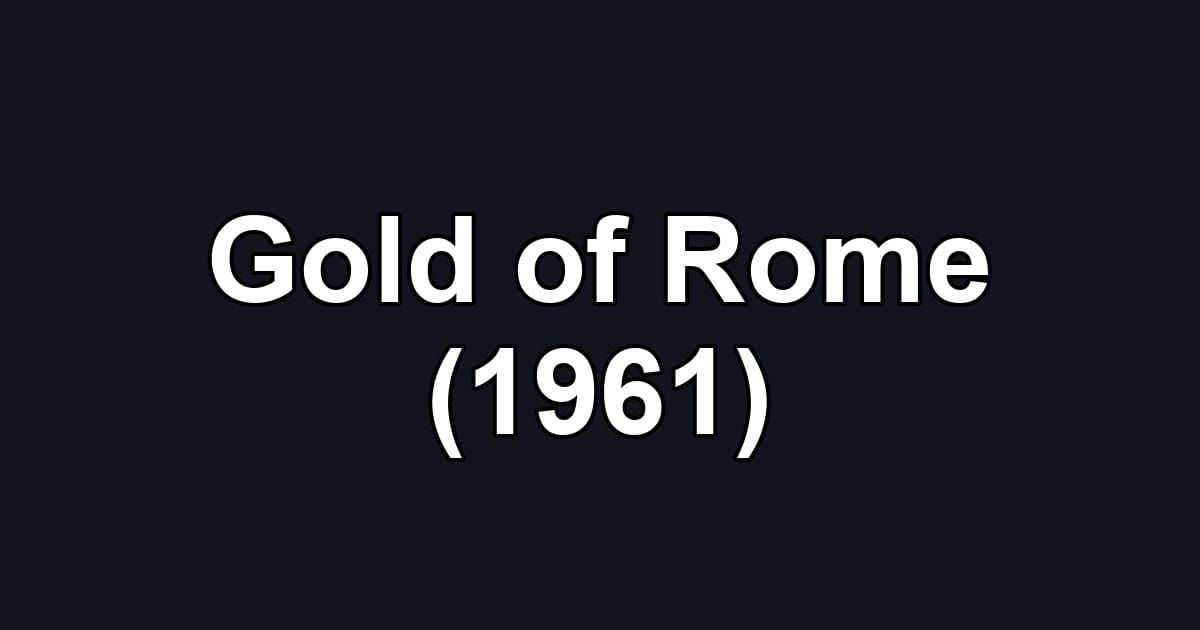 Gold of Rome (1961)