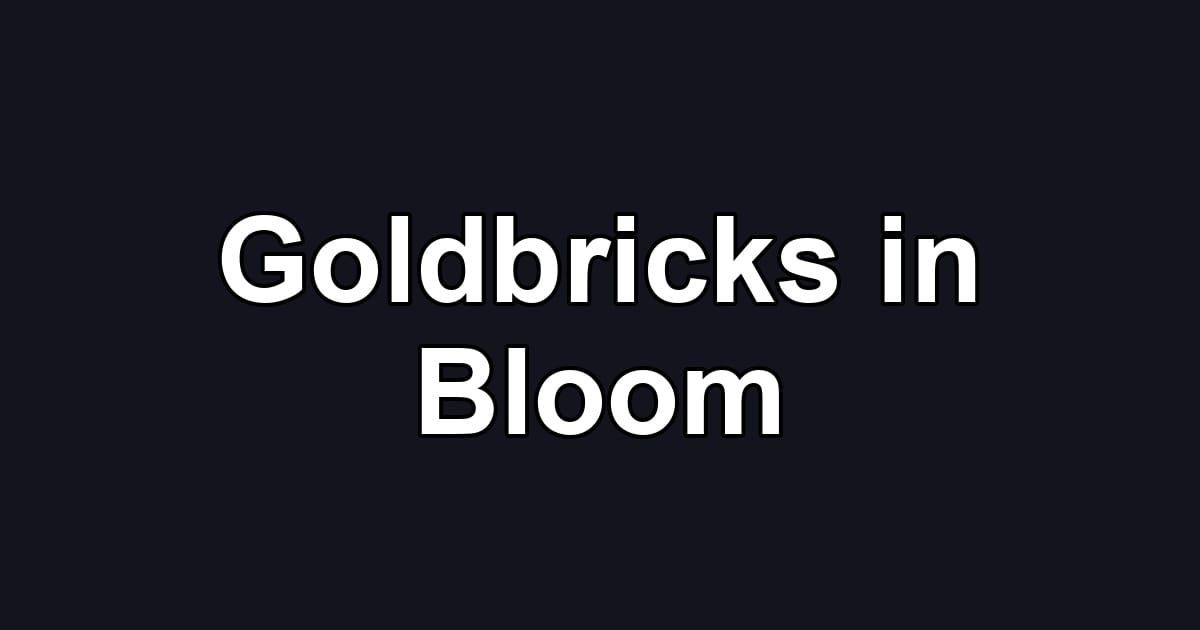 Goldbricks in Bloom