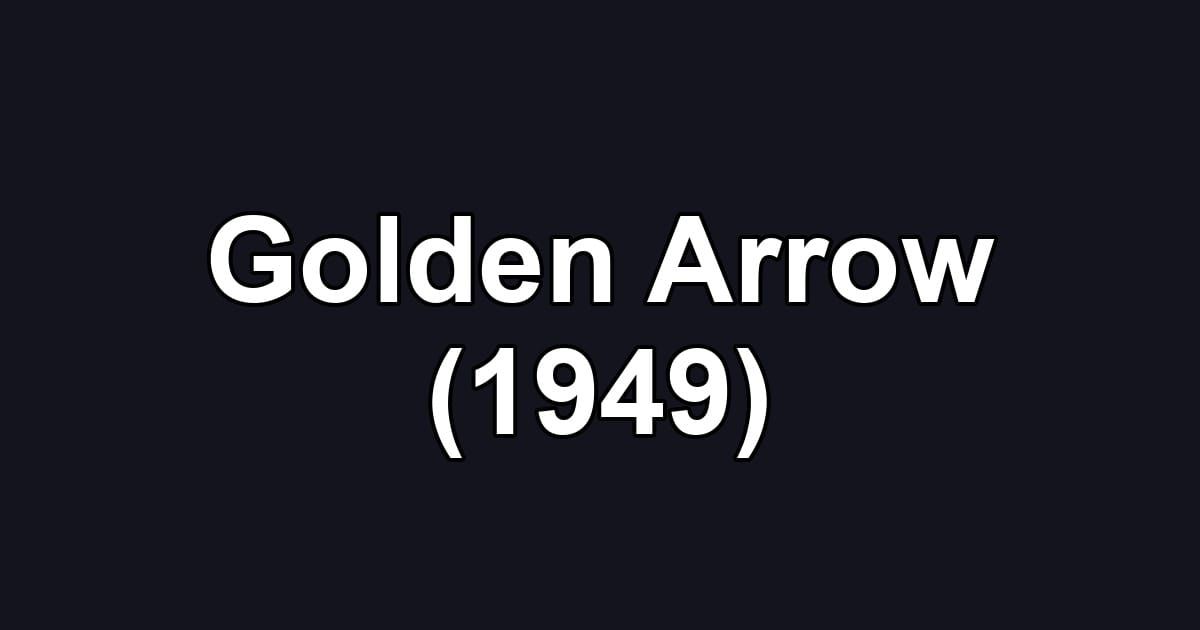 Golden Arrow (1949)