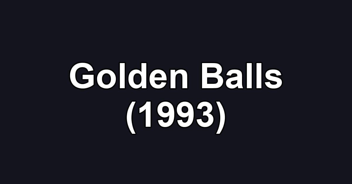 Golden Balls (1993)
