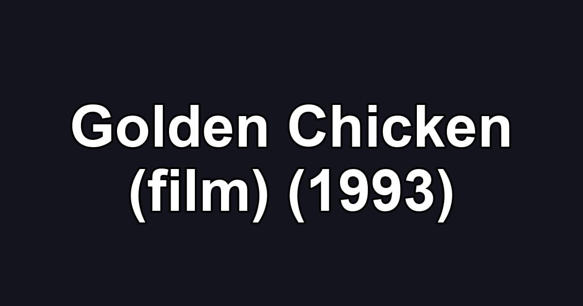 Golden Chicken (film) (1993)