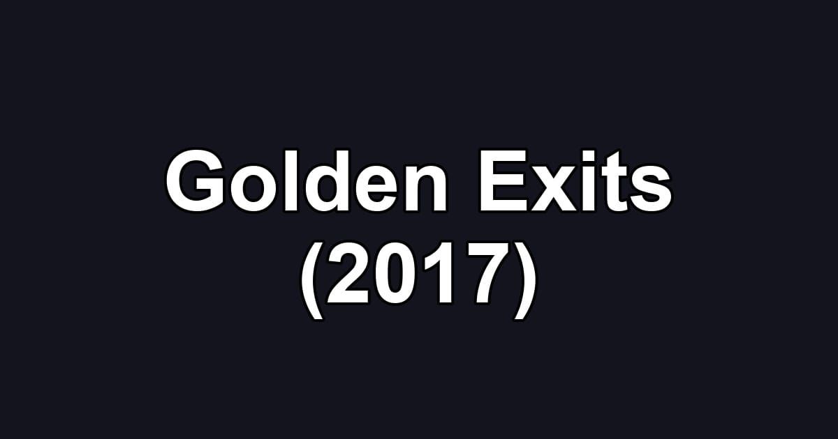 Golden Exits (2017)